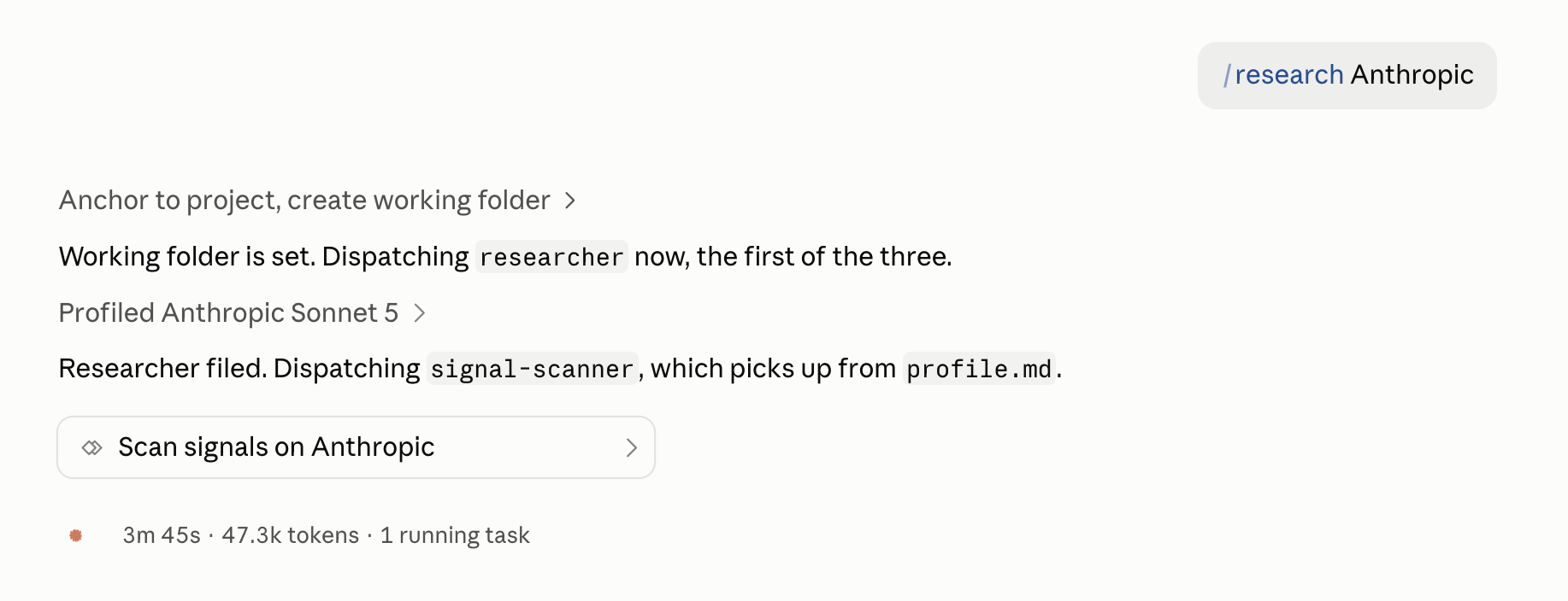 The team running in order: the researcher files first, then signal-scanner picks up what it left behind. The hand-off is the lesson.